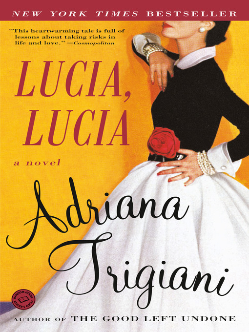 Title details for Lucia, Lucia by Adriana Trigiani - Available
